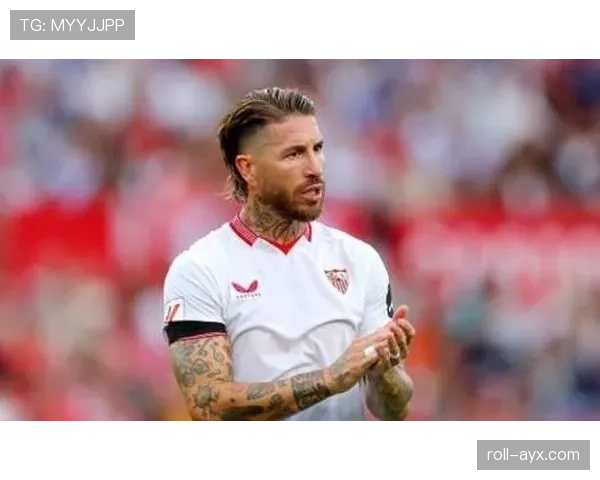 拉莫斯:从塞维利亚青训到皇马传奇队长的崛起解析 拉莫斯:从塞维利亚青训到皇马传奇队长的崛起解析